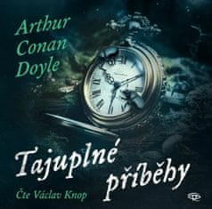 Doyle Arthur Conan: Tajuplné příběhy