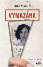 Miha Mazzini: Vymazaná