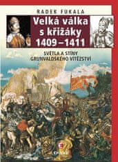 Epocha Velká válka s křižáky 1409-1411 - Světla a stíny grunvaldského vítězství