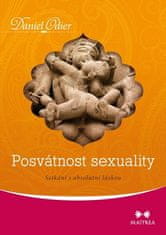 Maitrea Posvátnost sexuality - Setkání s absolutní láskou