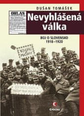 Epocha Nevyhlášená válka - Boj o Slovensko 1918-1920