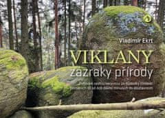 Vladimír Ekrt: Viklany - zázraky přírody