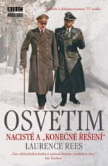 Osvětim - Nacisté a "konečné řešení"