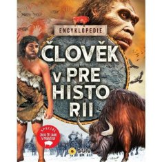 Člověk v Prehistorii - Encyklopedie