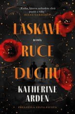 Arden Katherine: Laskavé ruce duchů