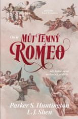 Huntington Parker S.: Můj temný Romeo