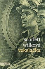 Wilková Scarlett: Vekslačka