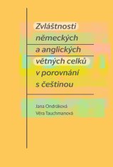 Ondráková Jana, Tauchmanová Věra: Zvláštnosti německých a anglických větných celků v porovnání s češ