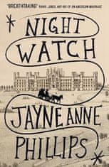 Phillips Jayne Anne: Night Watch: Winner of the Pulitzer Prize for Fiction 2024