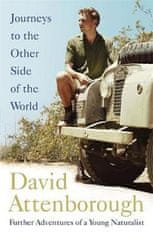 David Attenborough: Journeys to the Other Side of the World : further adventures of a young naturalist