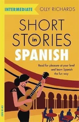 Olly Richards: Short Stories in Spanish for Intermedia