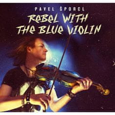 Pavel Šporcl: Šporcl Pavel: Rebel with the blue violin - CD