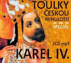 Radioservis Toulky českou minulostí Speciál Karel IV. - 2 CD/mp3