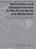 Lidia Głuchowska;Vojtěch Lahoda: Nationalism and Cosmopolitanism in the Avant-Garde and Modernism. The Impact of the First World War