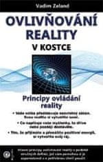 Eugenika Ovlivňování reality v kostce - Principy ovládání reality