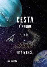 Mencl Ota: Cesta v kruhu - Setkání