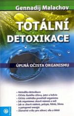 Gennadij Malachov: Totální detoxikace - Úplná očista organismu