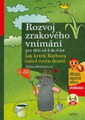 Jiřina Bednářová: Rozvoj zrakového vnímání - Jak krtek Barbora našel cestu domů, 2. díl, od 4 do 6 let