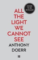 Anthony Doerr: All the Light We Cannot See