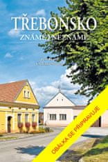 Soukup Vladimír, David Petr: Třeboňsko známé i neznámé