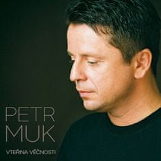 Muk Petr: Vteřina věčnosti