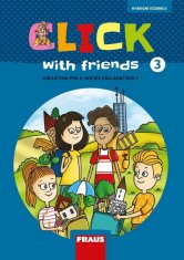 Miluška Karásková: Click with Friends 3 - Angličtina pro 5. ročník základní školy