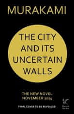 Haruki Murakami: The City and Its Uncertain Walls