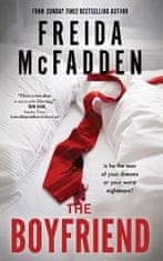 Freida McFadden: The Boyfriend: A Twisting Psychological Thriller from the Author of The Housemaid is Watching