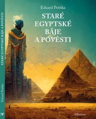 Petiška Eduard: Báje a pověsti starého Egypta a Mezopotámie