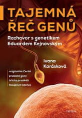 Ivana Karásková: Tajemná řeč genů - Rozhovor s genetikem Eduardem Kejnovským