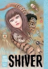 Džundži Itó: Shiver: Junji Ito Selected Stories