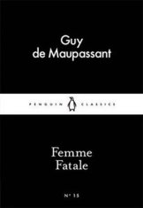 Maupassant Guy de: Femme Fatale