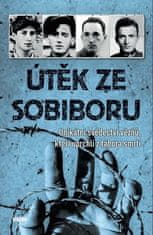 Útěk ze Sobiboru - Unikátní svědectví vězňů, kteří uprchli z tábora smrti