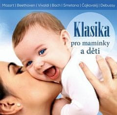 Various: Klasika pro maminky a děti - CD