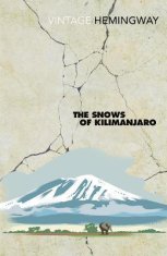 Hemingway Ernest: The Snows of Kilimanjaro