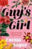 Noyes Emma: Guy´s Girl: An unforgettable new love story