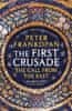 Frankopan Peter: The First Crusade: The Call from the East