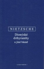 Friedrich Nietzsche: Dionýské dithyramby a jiné básně