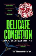 Valentine Danielle: Delicate Condition