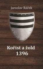 Jaroslav Racek: Kořist a žold 1396