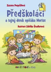 Pospíšilová Zuzana: Předškoláci a tajný deník opičáka Morise - První čtení s úkoly