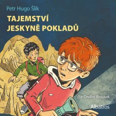 Petr Hugo Šlik: Tajemství jeskyně pokladů (audiokniha pro děti)