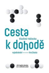 Vladimír Nálevka: Cesta k dohodě: Vyjednávání - hra života