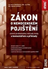 Ženíšková Marta, Přib Jan, Schmied Zdeně: Zákon o nemocenském pojištění včetně problematiky náhrady 