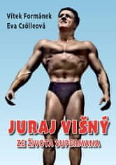 Formánek Vítek, Csölleová Eva: Juraj Višný - Ze života Supermana