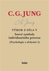 Carl Gustav Jung: Výbor z díla V. - Snové symboly individuačního procesu - (Psychologie a alchymie I.)