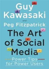 Guy Kawasaki: The Art of Social Media - Power Tips for Power Users