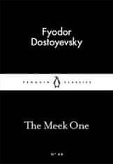 Fjodor Michajlovič Dostojevskij: The Meek One