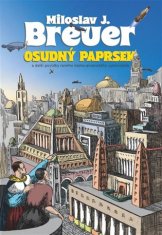 Miloslav J. Breuer - Osudný paprsek a další povídky raného česko-amerického spisovatele