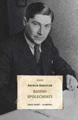 Arthur Koestler: Bahno společnosti